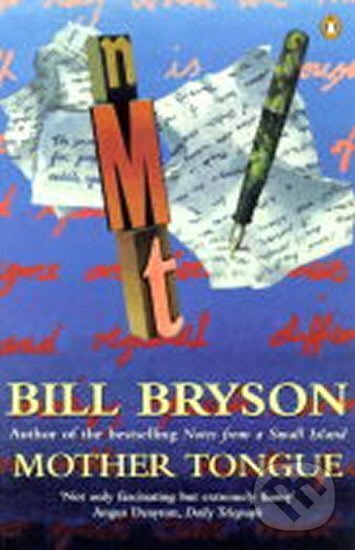 Kniha: Mother Tongue (Bill Bryson). Penguin Books, 1991