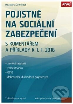 Kniha: Pojistné na sociální zabezpečení 2016 (Marta Ženíšková). ANAG, 2016