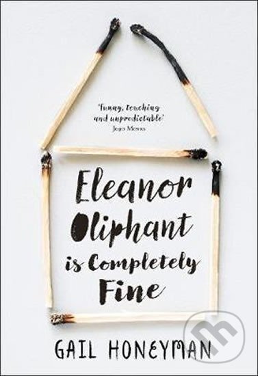 Kniha: Eleanor Oliphant is Completely Fine (Gail Honeyman). HarperCollins, 2017