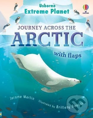 Levně Extreme Planet: Journey Across The Arctic - Jerome Martin