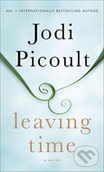 Kniha: Leaving Time (Jodi Picoultová). Ballantine, 2015