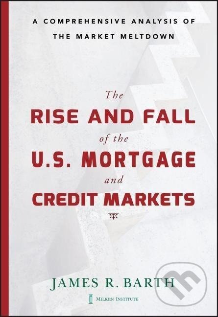 Kniha: Rise and Fall Mortgage and Cre (Barth). John Wiley & Sons, 2009