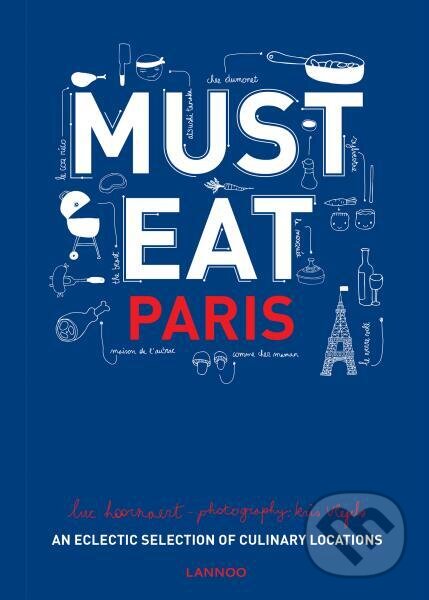 Levně Must Eat Paris: An Eclectic Selection of Culinary Locations - kniha z kategorie Hobby
