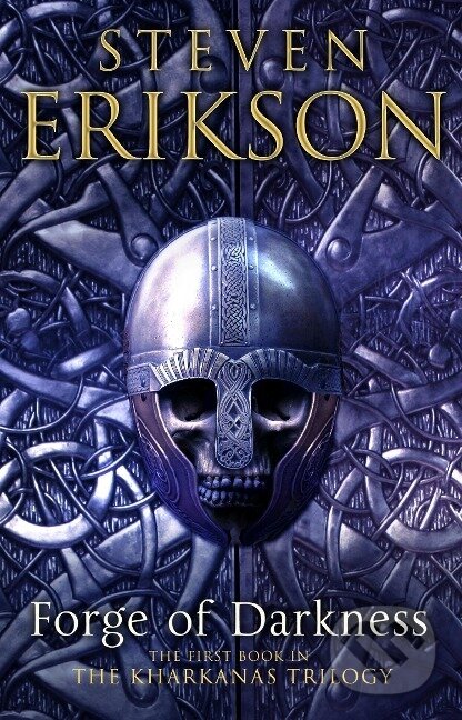 Kniha: The Forge of Darkness (Steven Erikson). , 2013