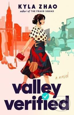 Levně Valley Verified: The addictive and outrageously fun new novel from the author of THE FRAUD SQUAD