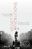 Kniha: Velvet Revolutions : An Oral History of Czech Society (Miroslav Vaněk a Pavel Mücke). Oxford University Press, 2016