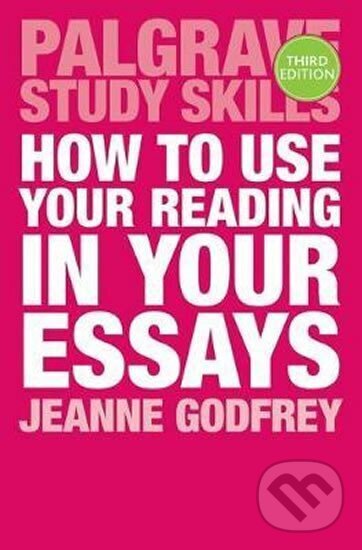 Levně How to Use Your Reading in Your Essays - Jeanne Godfrey
