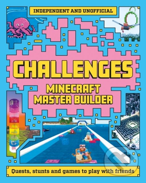 Levně Master Builder: Minecraft Challenges - Welbeck Children's Books - kniha z kategorie Pre deti a mládež