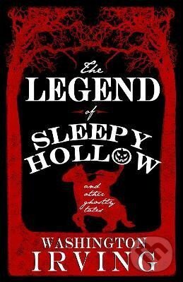 Legend of Sleepy Hollow and Other Ghostly Tales koupíte na Martinus.cz