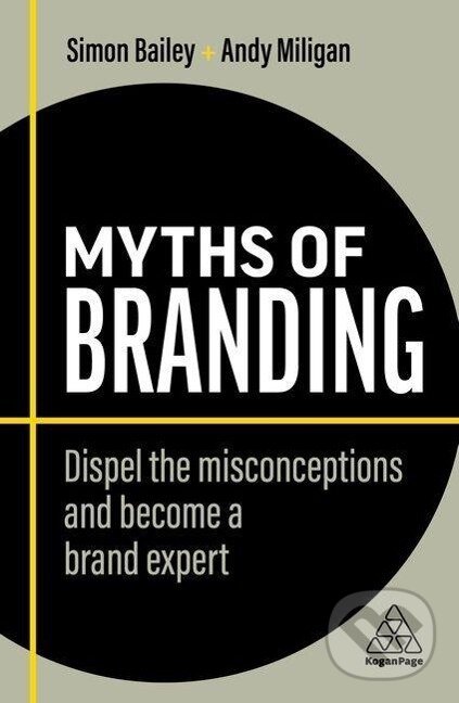 Levně Myths of Branding - Simon Bailey - kniha z kategorie Biznis a manažment