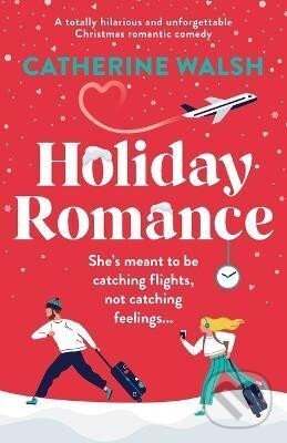 Kniha: Holiday Romance (Catherine Walsh). Bookouture, 2022