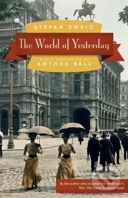 Kniha: World of Yesterday (Stefan Zweig). University of Nebraska Press, 2013