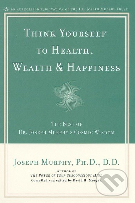 Kniha Think Yourself to Health, Wealth and Happiness