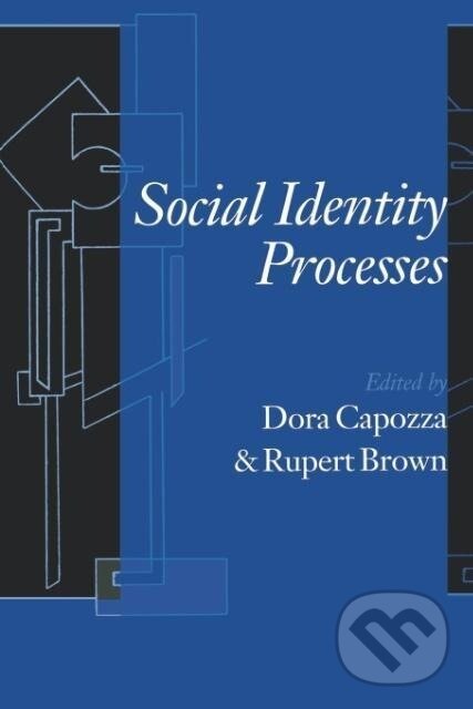 Kniha: Social Identity Processes (Dora Capozza). Sage Publications, 2000