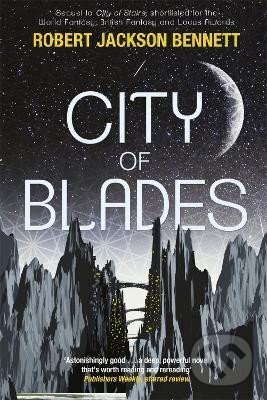Levně City of Blades: The Divine Cities Book 2 - Jackson Robert Bennett