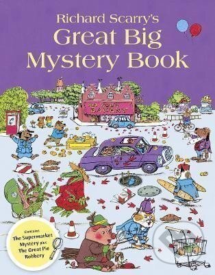 Levně Richard Scarry´s Great Big Mystery Book - Richard Scarry - kniha z kategorie Rozprávky