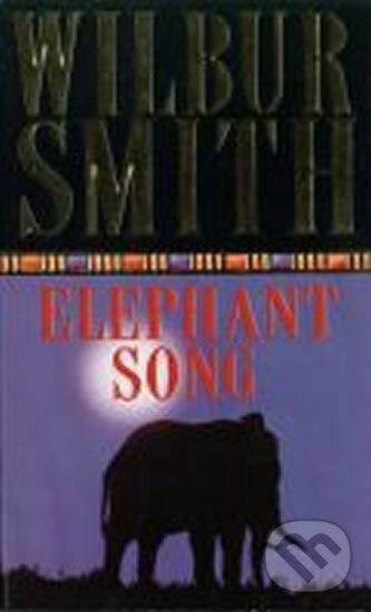 Kniha: Elephant song (Wilbur Smith). 