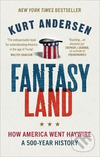 Levně Fantasyland : How America Went Haywire: A 500-Year History