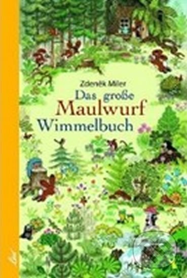 Kniha: Das Grosse Maulwurf Wimmelbuch (Zdeněk Miler). , 2017