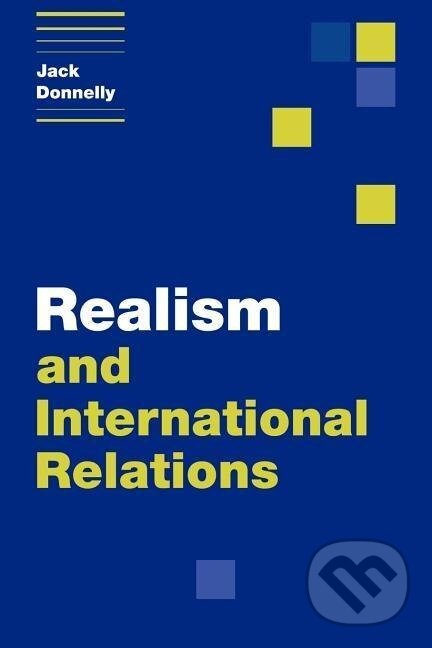 Kniha: Realism and International Relations (Jack Donnelly). Cambridge University Press, 2006