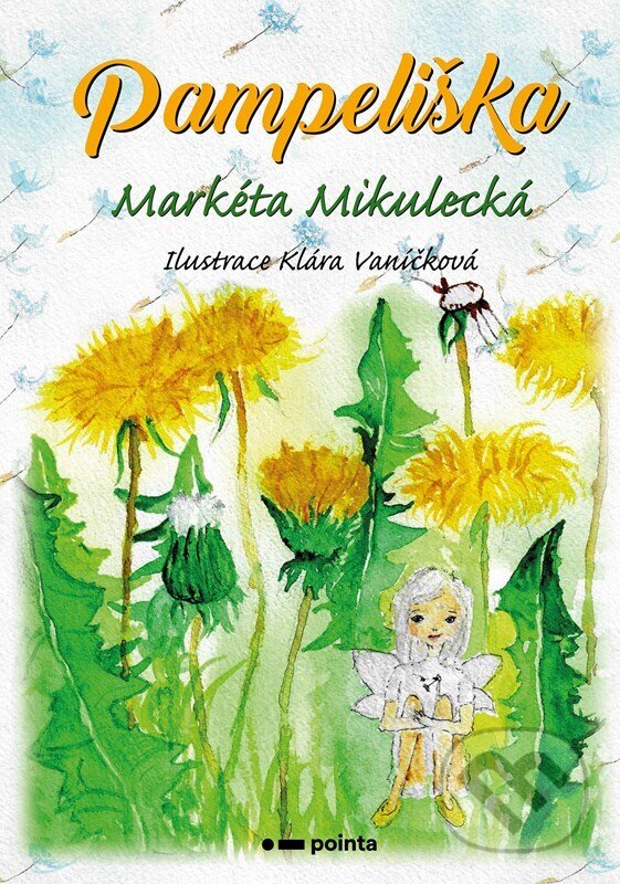 Levně Pampeliška - Markéta Mikulecká, Klára Vaníčková (ilustrátor) - kniha z kategorie Rozprávky