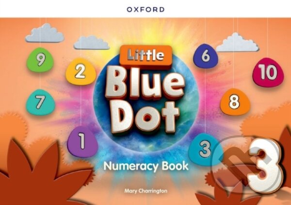 Levně Little Blue Dot 3 - Numeracy Book - Mary Charrington - kniha z kategorie Jazykové učebnice a slovníky