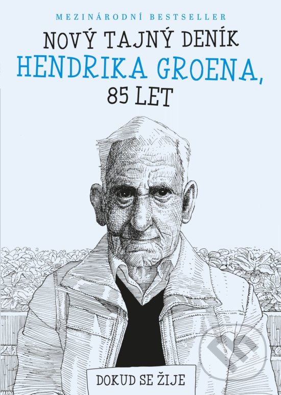 Levně Nový tajný deník Hendrika Groena, 85 let (Dokud se žije) - kniha z kategorie Autobiografie