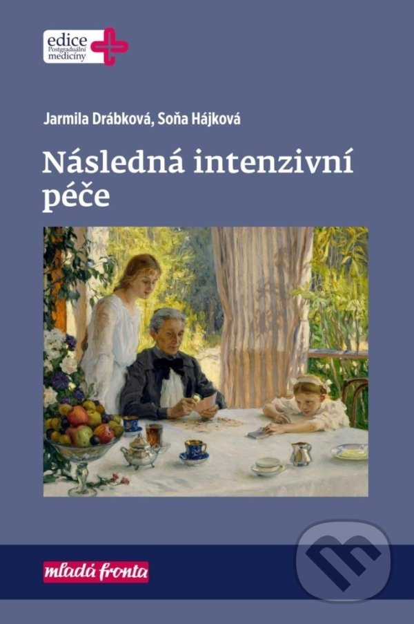 Kniha: Následná intenzivní péče (Jarmila Drábková). Mladá fronta, 2018