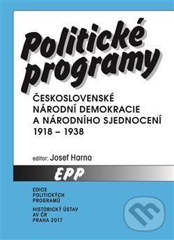 Levně Politické programy (Československé národní demokracie a Národního sjednocení 1918-1938) - kniha z kategorie História