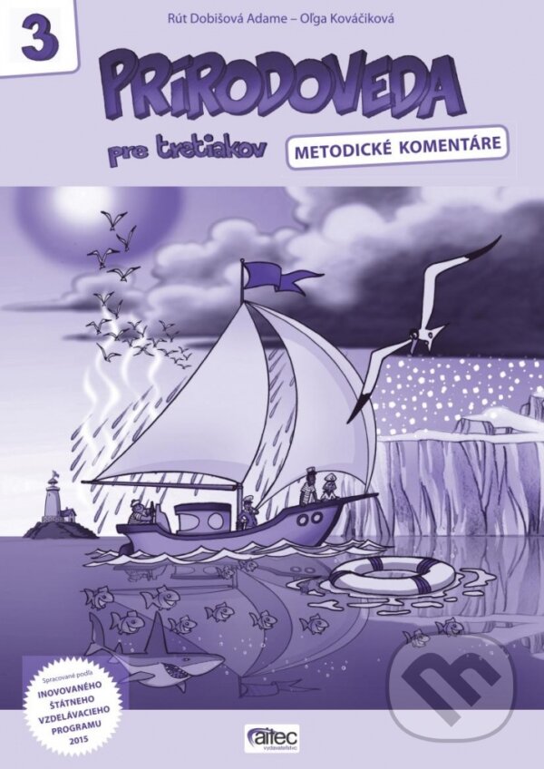 Levně Prírodoveda pre tretiakov (metodické komentáre) - Rút Dobišová Adame, Oľga Kováčiková - kniha z kategorie 1. stupeň