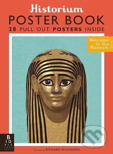 Levně Historium Poster Book - Richard Wilkinson, Katie Daynes - kniha z kategorie Plagáty / Poustre