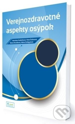 Levně Verejnozdravotné aspekty osýpok - Henrieta Hudečková, Viera Švihrová, Elena Nováková, Mária Szilágyiová - kniha z kategorie Medicína