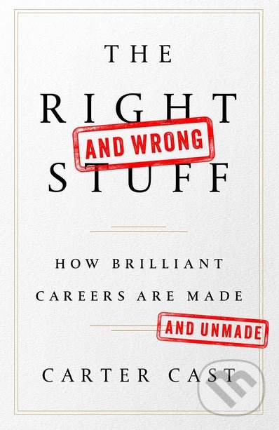 Levně The Right and Wrong Stuff (How Brilliant Careers Are Made and Unmade) - kniha z kategorie Podnikanie