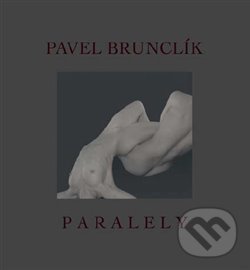 Levně Paralely - Pavel Brunclík - kniha z kategorie Fotografie