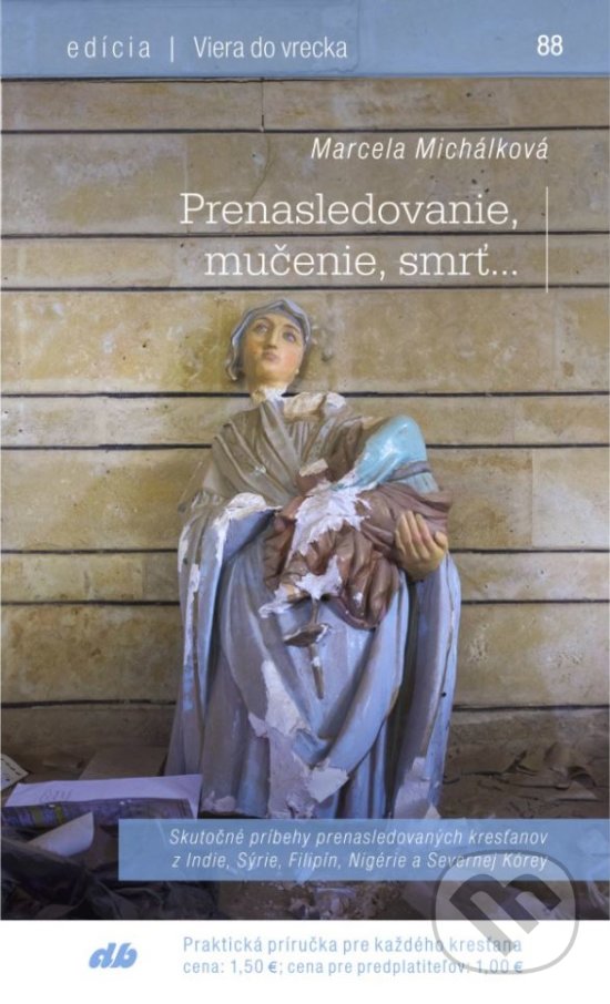 Levně Prenasledovanie, mučenie, smrť... - Marcela Michálková - kniha z kategorie Kresťanstvo