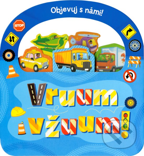 Levně Objevuj s námi! VRUUM A VŽUUM! - kniha z kategorie Pre deti a mládež