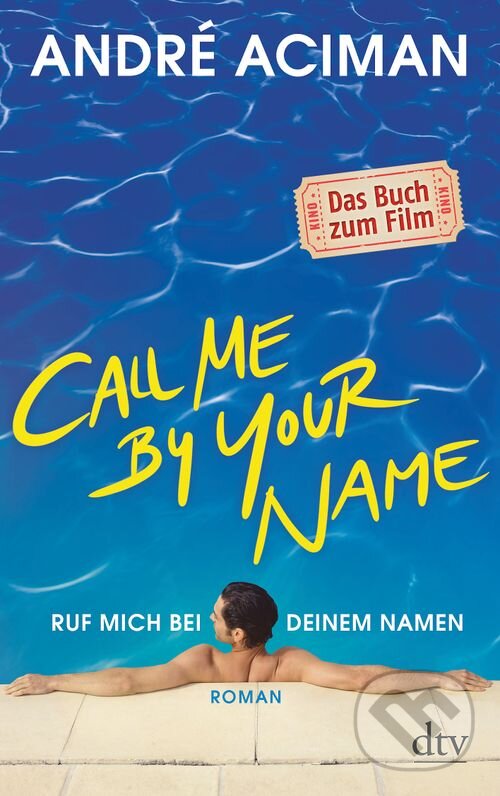 Levně Ruf mich bei deinen Namen - André Aciman - kniha z kategorie Spoločenská beletria