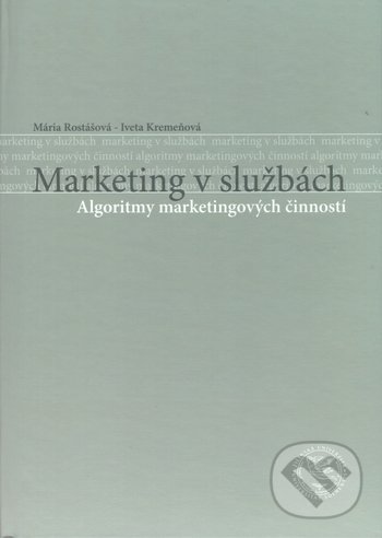 Marketing v službách - Mária Rostášová, Iveta Kremeňová, EDIS, 2017