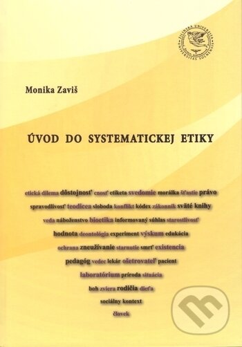 Kniha: Úvod do systematickej etiky (Monika Zaviš). EDIS, 2017