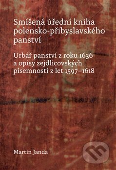 Levně Smíšená úřední kniha polensko-přibyslavského panství - kniha z kategorie História