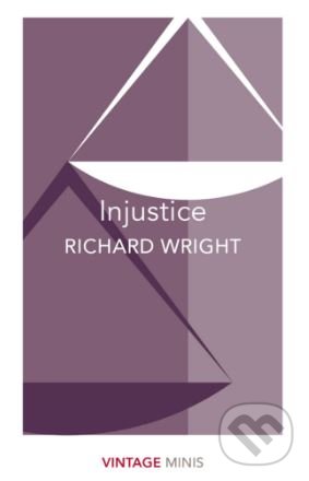 Levně Injustice - Richard Wright - kniha z kategorie Beletria