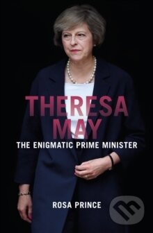 Levně Theresa May - Rosa Prince - kniha z kategorie Humanitné a spoločenské vedy