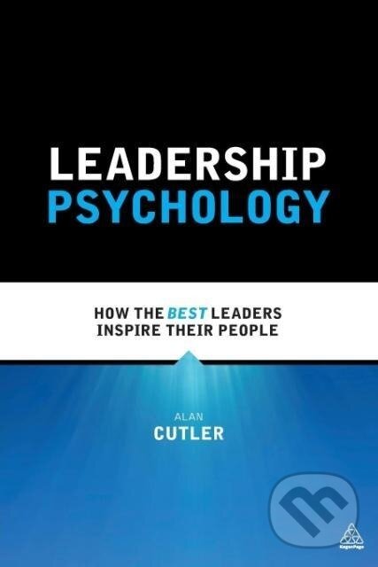 Kniha: Leadership Psychology (Alan Cutler). Kogan Page, 2014