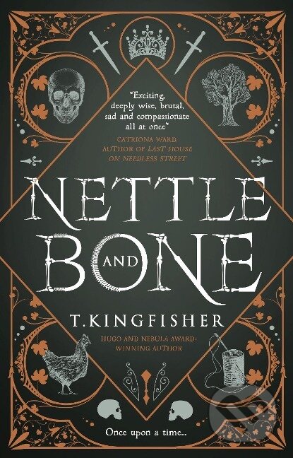 Kniha: Nettle & Bone (T. Kingfisher). , 2022
