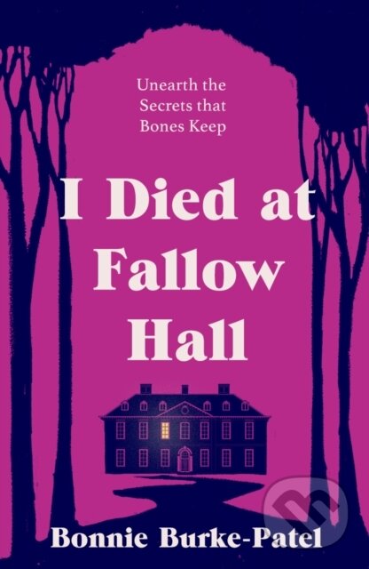 Levně I Died at Fallow Hall - Bonnie Burke-Patel - kniha z kategorie Detektívky