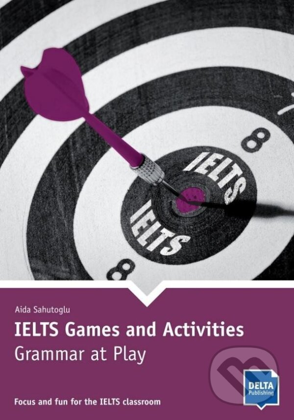 Kniha: IELTS Games and Activities: Grammar at play + MP3 allango.net (Aida Sahutoglu). Klett
