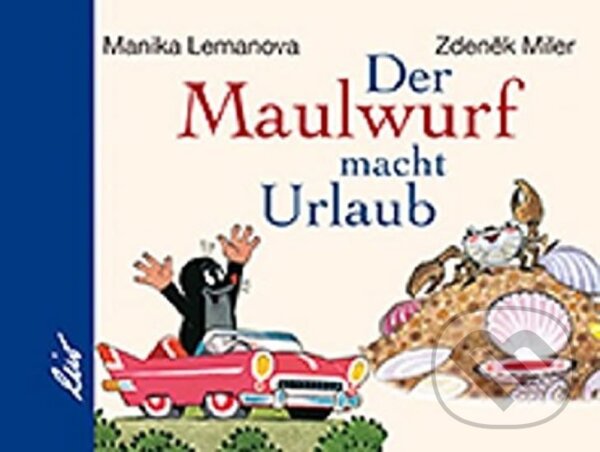 Kniha: Der Maulwurf macht Urlaub (Zdeněk Miler). , 2018