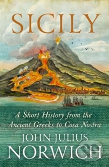 Levně Sicily - A Short History, from the Greeks to Cosa Nostra