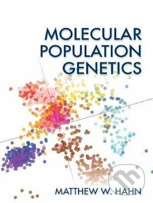 Levně Molecular Population Genetics - Matthew Hahn