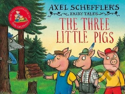 Levně The Three Little Pigs and the Big Bad Wolf - Axel Scheffler